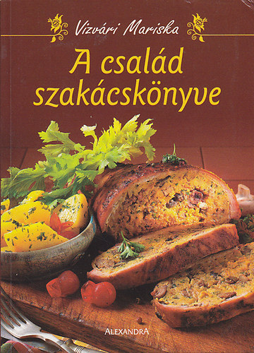 Vzvri Mariska - A csald szakcsknyve