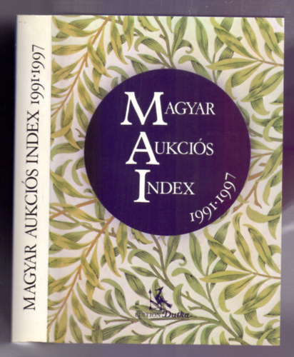 Dutka Sndor  (szerk.) - Magyar Aukcis Index 1991-1997