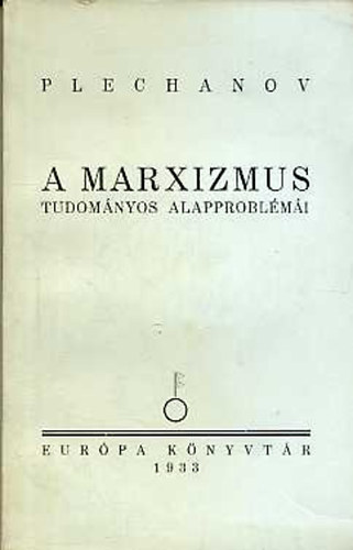 Plechanov - A marxizmus tudomnyos alapproblmi