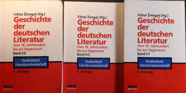 Viktor Zmegac - Geschichte der deutschen Literatur vom 18. Jahrhundert bis zur Gegenwart, Band I / 1+ Band I/2+ Band II/2 (3 ktet )