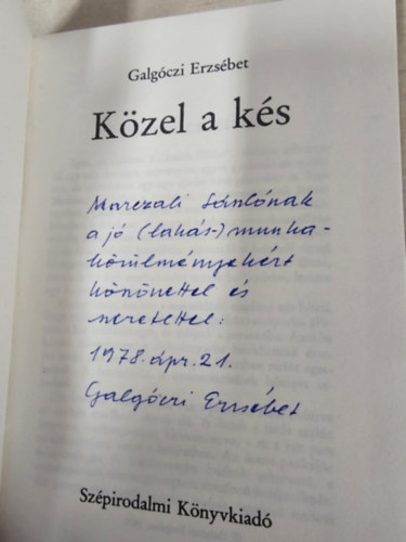 Galg�czi Erzs�bet - K�zel a k�s (dedik�lt)