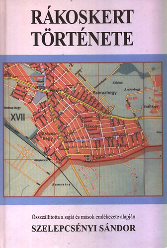 Szelepcs�nyi S�ndor - R�koskert t�rt�nete