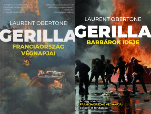 Laurent Obertone - GERILLA Franciaorsz�g v�gnapjai + GERILLA Barb�rok ideje (2 k�tet )