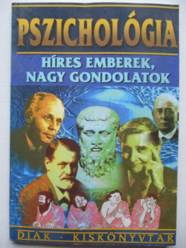 Mez Dra Pszi (lektorlta) - Pszicholgia - Hres emberek, nagy gondolatok
