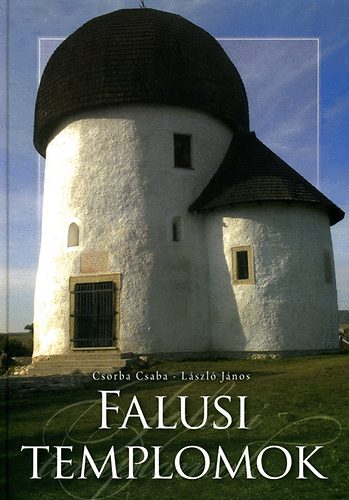 Csorba Csaba; Lszl Jnos - Falusi templomok