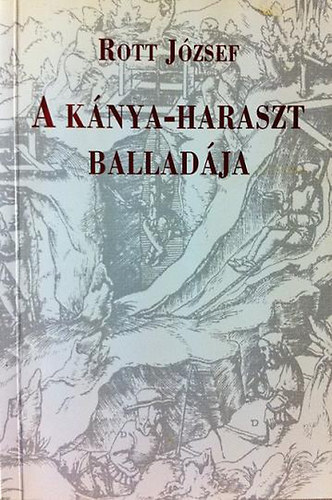 Rott József - A Kánya-haraszt balladája