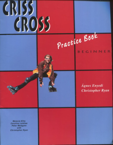 Christopher Ryan; Enyedi gnes - Criss Cross - Beginner - Practice Book