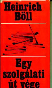 Heinrich B�ll - Egy szolg�lati �t v�ge