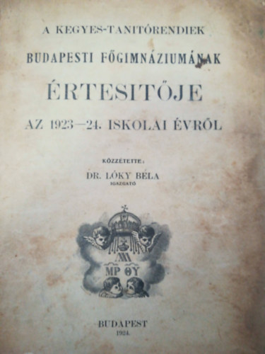 A kegyes-tanítórend budapesti főgimnáziumának értesítője az 1923-24. iskolai évről