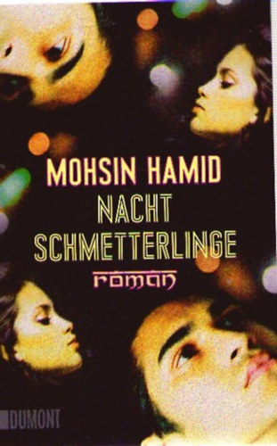 Mohsin Hamid - Nachtschmetterlinge