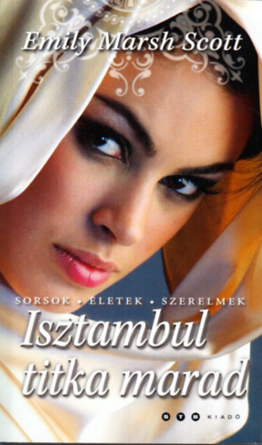 Emily Marsh Scott - Isztambul titka marad