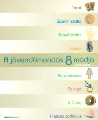 Sarah Bartlett - A j�vend�mond�s 8 m�dja
