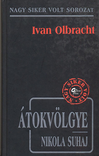 Ivan Olbracht - tokvlgye / Nikola Suhaj