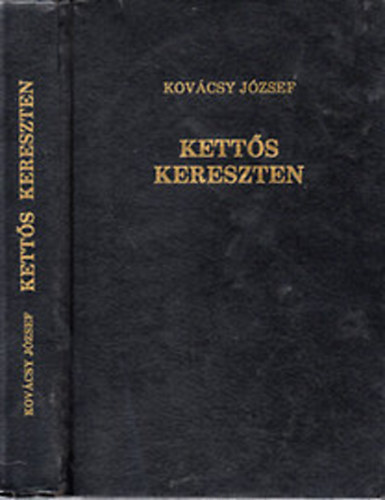 Kovácsy József - Kettős kereszten