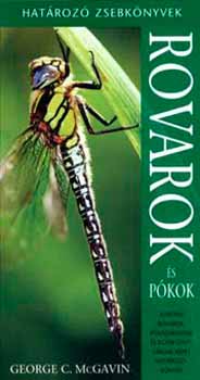 George C. McGavin - Rovarok �s p�kok - Hat�roz� Zsebk�nyvek