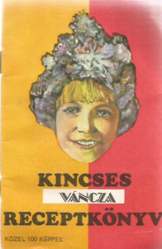 V�ncza kincses receptk�nyv k�zel 100 k�ppel