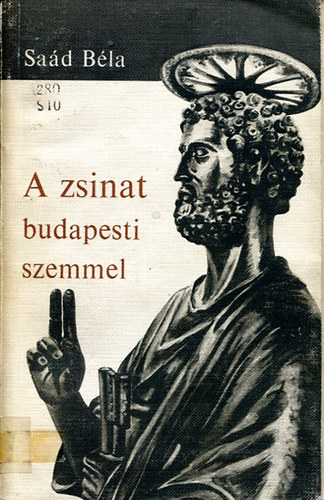 Saád Béla - A zsinat budapesti szemmel