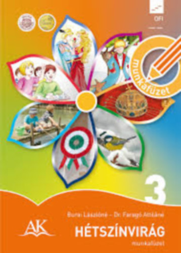 Burai Lszln; Dr. Farag Attiln - Htsznvirg munkafzet 3. o.