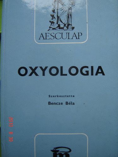 Bencze B�la  (szerk.) - Oxyologia