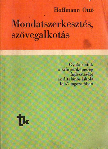 Hoffmann Ott� - Mondatszerkeszt�s, sz�vegalkot�s