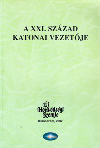 Dr. Pintr Istvn - A XXI. szzad katonai vezetje