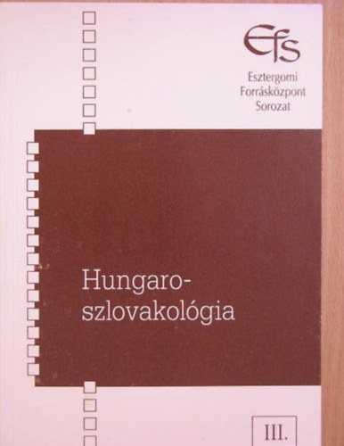 Ills Pl Attila  Kozma Gbor (szerk.) - Hungaro-szlovakolgia