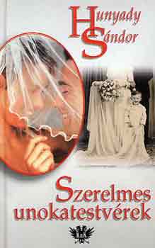 Hunyady S�ndor - Szerelmes unokatestv�rek
