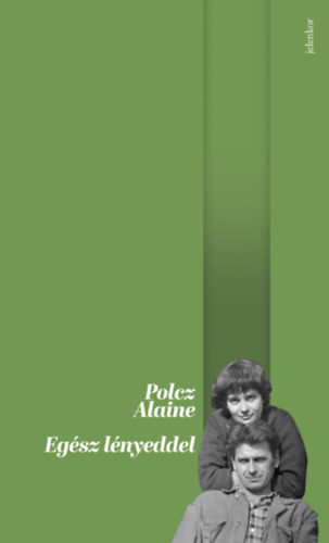 Polcz Alaine - Eg�sz l�nyeddel