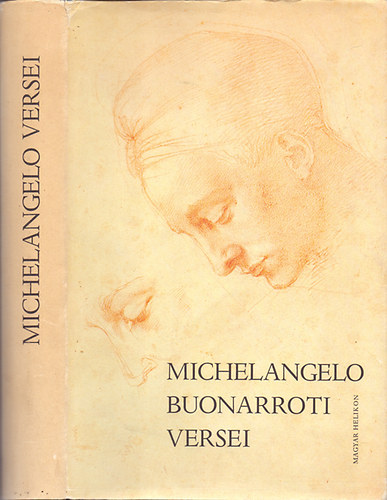 Rónay György (ford.) - Michelangelo Buonarroti versei - Michelangelo rajzaival