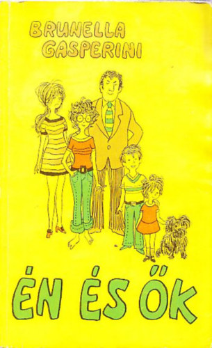 Brunella Gasperini - Én és ők (Egy férj feljegyzései)
