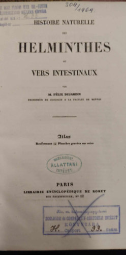 M. Flix Dujardin - Histoire Naturelle des Helminthes ou vers intestinaux (blfrgek termszetrajza)