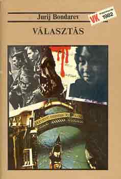 Jurij Bondarev - V�laszt�s