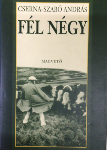 Cserna-Szabó András - Fél négy