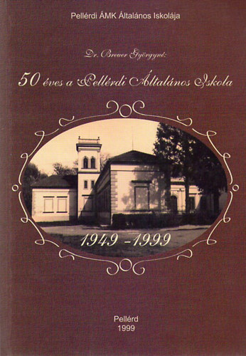 50 ves a Pellrdi ltalnos Iskola