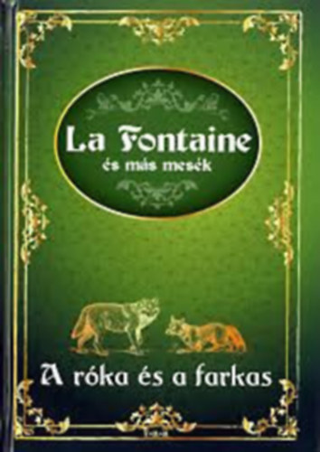 La Fontaine - A r�ka �s a farkas - La Fontaine �s m�s mes�k