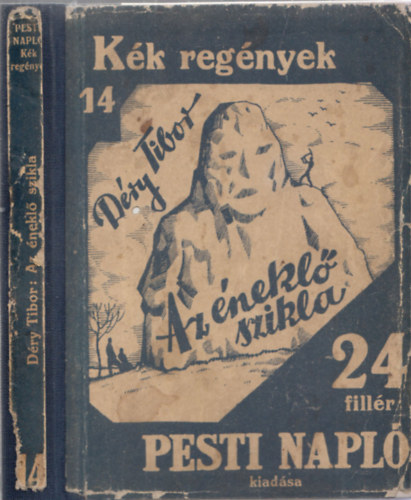 Déry Tibor - Az éneklő szikla (Kék Regények 14.)- I. kiadás