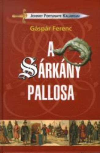 Gspr Ferenc - A srkny pallosa (Johnny Fortunate kalandjai 4.)