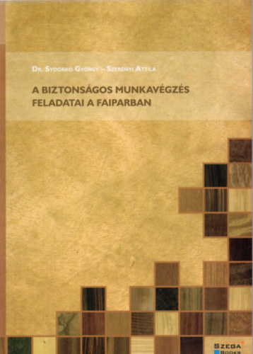 Sghelyi Imre - Biztonsgos munkavgzs a faiparban