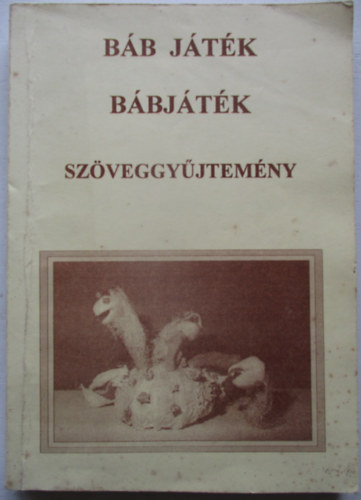 Dr. Horv�thn� F�lep �va - B�b j�t�k - B�bj�t�k Sz�veggy�jtem�ny