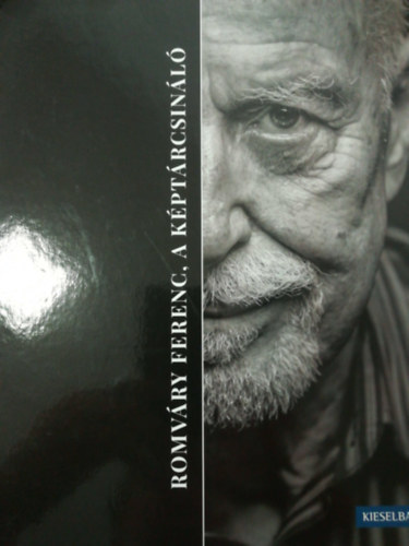 Romv�ry Ferenc, a k�pt�rcsin�l�