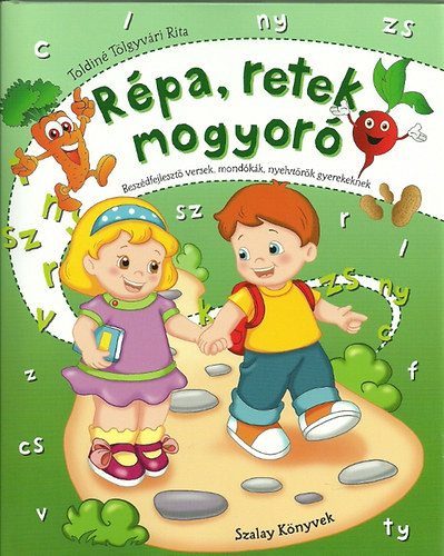 Toldiné Tölgyvári Rita - Répa, retek, mogyoró