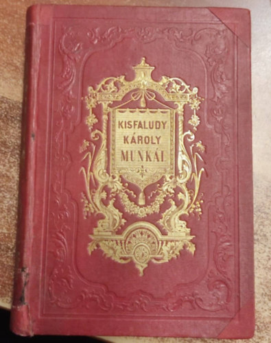 Schedel Ferencz  (szerk.) - Kisfaludi Kisfaludy K�roly minden munk�i V.