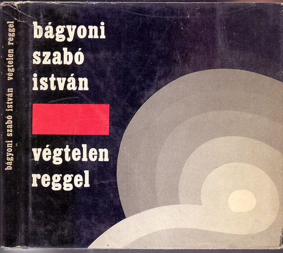 Bgyoni Szab Istvn - Vgtelen reggel