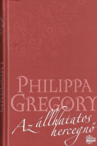 Philippa Gregory - Az llhatatos hercegn