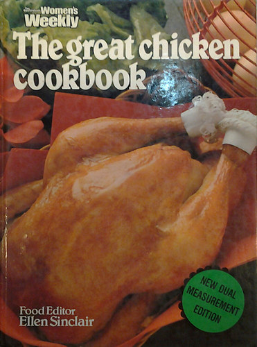 Ellen Sinclair - tThe great chicken cookbook