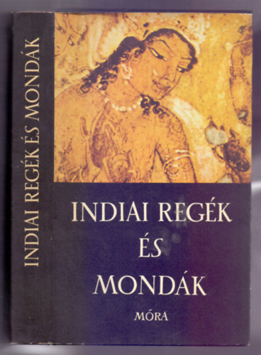 Szerkeszt� Trencs�nyi-Waldapfel Imre Baktay Ervin - Indiai reg�k �s mond�k