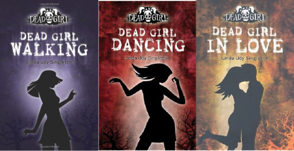 Linda Joy Singleton - Dead Girl Walking + Dead Girl Dancing + Dead Girl in Love  (Dead Girl #1  #2  #3 ) ( 3 k�tet )