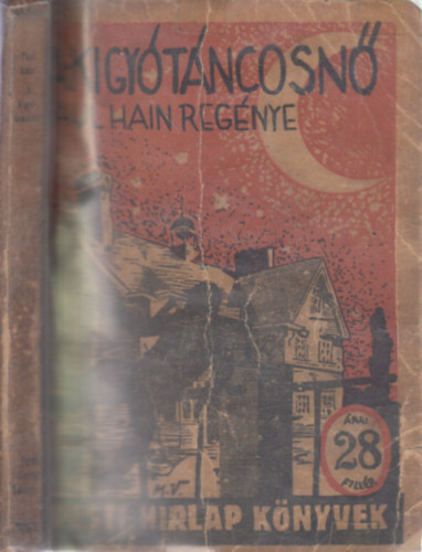 Paul Hain - A kígyótáncosnő (Pesti Hírlap könyvek)