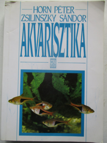 Horn P�ter; Zsilinszky S�ndor - Akvarisztika