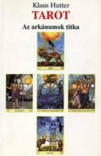 Klaus Hutter - Tarot Az ark�numok titka